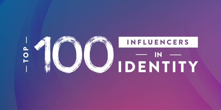 Top 100 Influencers in Identity 2019